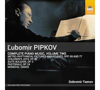 Pipkov : Intégrale de l'Oeuvre pour Piano - Volume 2
