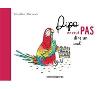 Pipo ne veut pas dire un mot