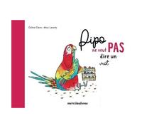 Pipo Ne Veut Pas Dire Un Mot