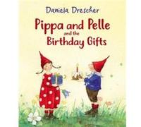 Pippa and Pelle and the Birthday Gifts