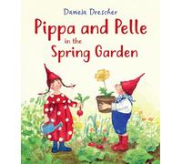 Pippa and Pelle in the Spring Garden