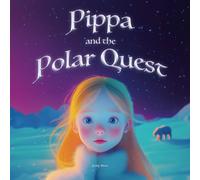 Pippa and the Polar Quest