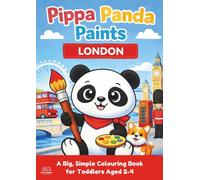 Pippa Panda Paints: London: A Cute London Colouring Book For Toddlers Ages 2-4 with Big, Easy Pictures and Thick Black Outlines
