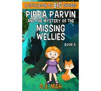 Pippa Parvin And The Mystery Of The Missing Wellies