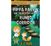 Pippa Parvin And The Mystery Of The Ruined Corridor