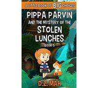 Pippa Parvin And The Mystery Of The Stolen Lunches