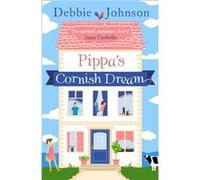 Pippas Cornish Dream by Debbie Johnson Paperback Book Debbie Johnson, (Auteur)