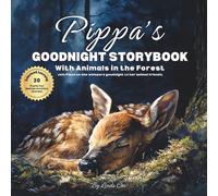 Pippa's Goodnight Storybook with Animals in the Forest: A Personalized Bedtime Book for Pippa | Plus: 20 Calming, Screen-Free Sleep Ideas