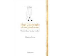 Pippi Calzelunghe, Piccola Grande Cuoca. Comfort Food In Salsa Svedese