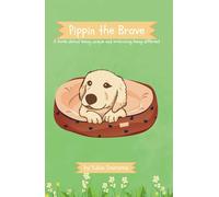 Pippin the Brave: A book about being unique and embracing being different
