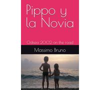 Pippo y la Novia: Odisea 2002 on the road