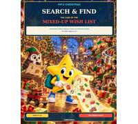 Pip's Christmas Search & Find: The Case of the Mixed-Up Wish List: 18 Holiday Hidden-Object Scenes and Bonus Puzzles for Kids Ages 6-10