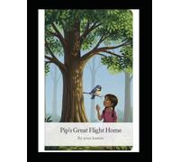 PIP'S GREAT FLIGHT HOME WITH PAINTING BOOK: ADVENTURE OF LITTLE BIRD