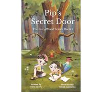 Pip's Secret Door: The Fairy Woods Series | Book 1