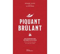 Piquant brûlant Une exploration du goût pour émoustiller sa cuisine - Gérard Vives - La Martiniere Eds De - relié - Beau livre