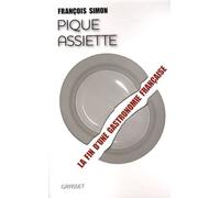 Pique-Assiette - La Fin D'une Gastronomie Française