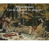 Pique-niques - l'art de déjeuner en plein air