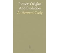 Piquet: Origins And Evolution: A historical and linguistic study of the card game from medieval packs to French courts