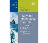 Piracy and International Maritime Crimes in ASEAN: Prospects for Cooperation (Nus Centre for International Law) - [Livre en VO] Robert C Beckman, J Ashley Roach (Auteur)