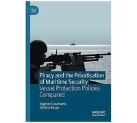 Piracy And The Privatisation Of Maritime Security
