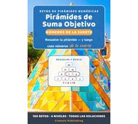 Pirámides de Suma Objetivo: Números de la Suerte: Resuelve la pirámide numérica y luego caza los números de la suerte - 100 retos dos-en-uno, 4 niveles, todas las soluciones