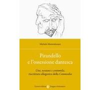 Pirandello E L'ossessione Dantesca
