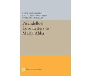 Pirandello's Love Letters To Marta Abba