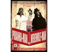 Piranha-Man Vs. Werewolf Man: Howl Of The Piranha