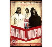 Piranha-Man Vs. Werewolf-Man: Howl Of The Piranha