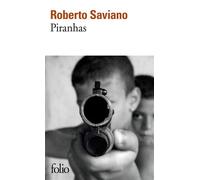 Piranhas - Roberto Saviano - Gallimard - Poche - Roman