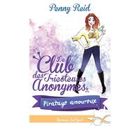 Piratage amoureux: Le club des tricoteuses anonymes, T3