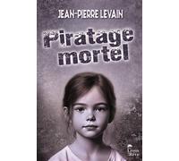 Piratage mortel - Jean-Pierre Levain - Des Livres Et Du Reve - broché - Roman