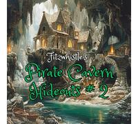 Pirate Cavern Hideouts # 2: A Treasure Trove of Secret Seaside Lairs, Smuggler Havens, and Hidden Caves in Stunning Fantasy Art