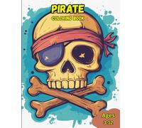 Pirate Coloring Book: 40 Fun Illustrations of Pirates and other Creatures from the open sea for Children Ages 3-12