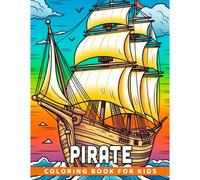 Pirate Coloring Book For Kids: 30 Charming Pirate Images For Relaxation, Exploration, And Creating Stunning Artwork All In One Collection!