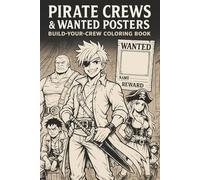 Pirate Crews & Wanted Posters Build-Your-Crew Coloring Book