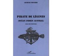 Pirate De Légines (Océan Indien Austral) - Essai Documentaire