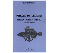 Pirate De Légines (Océan Indien Austral) - Essai Documentaire