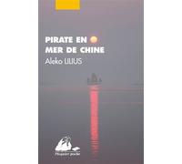 Pirate en mer de chine - Aleko Lilius - Philippe Picquier - Poche - Roman