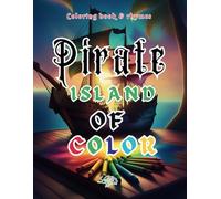 Pirate Island of Color. Coloring book & rhymes.: for children ages 5-12, activity book for boys and girls, 60 pages with 30 ilustrations to color, 25 rhymes and 5 Word Search, fun and learning