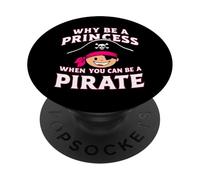 Pirate : Pourquoi être Une Princesse Quand on Peut être Une Pirate ? Pirates PopSockets PopGrip Adhésif