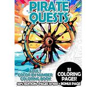 Pirate Quests - 50% Edition: Pages 51-100: Adult Color by Number Coloring Book for Relaxing and Mindfulness