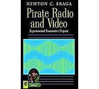 Pirate Radio And Video: Experimental Transmitter Projects