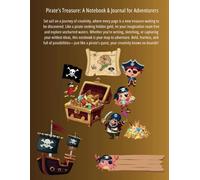 Pirate’s Treasure: A Notebook & Journal for Adventurers: 120-Page Lined Notebook with Inspirational Words on the Cover & Unique Pirate Graphics Changing Every 20 Pages