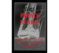 PIRATE STORM: Inspired by the true story of the teenage pirates of Bathsheba