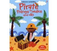 Pirate Things to Make and Do (Usborne Activities) Rebecca Gilpin (Auteur)