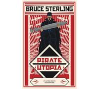 Pirate utopia : Et autres histoires historypunk