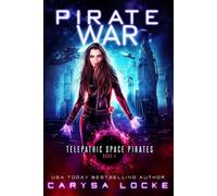 Pirate War Telepathic Space Pirates, #4 - Carysa Locke - ProtoStar Publications - ebook (ePub) - Livre