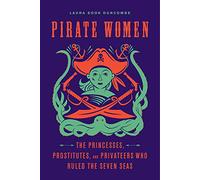Pirate Women by Laura Sook Duncombe Laura Sook Duncombe (Auteur)
