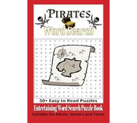 Pirate Word Search Puzzle Book: Word Searches with Easy to Read print about Pirates, Treasure, Ships and More | 6x9 inches, 110 pages | 50+ Puzzles ... | A perfect getaway from your digital devices